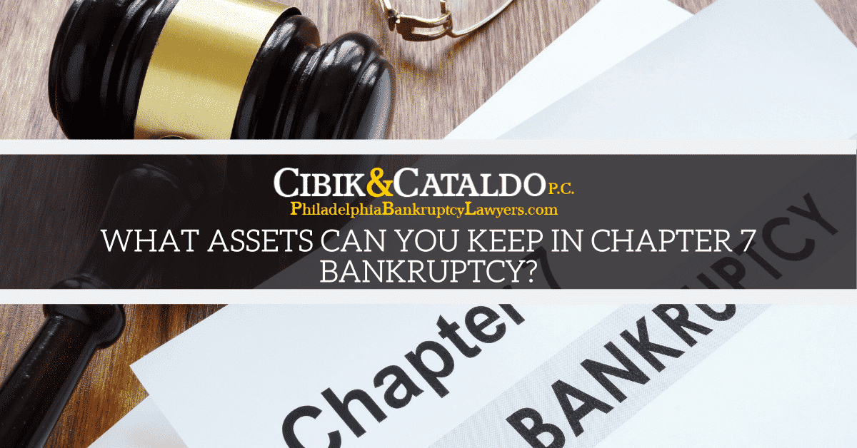 What Assets Can You Keep in Chapter 7 Bankruptcy?