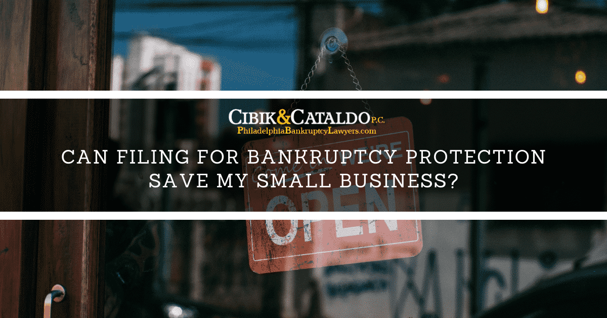 Can Filing For Bankruptcy Protection Save My Small Business?